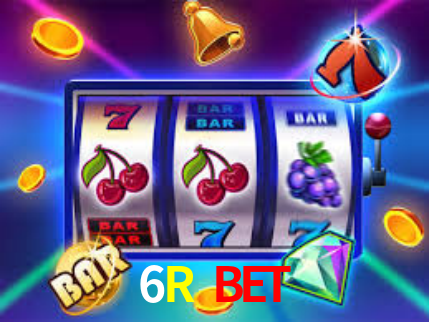 6R BET